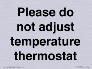 Please do not adjust temperature thermostat